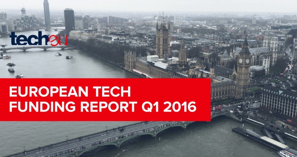 European Tech Funding Report for Q1 2016: we put a record-breaking quarter (€4.8 billion) under the microscope