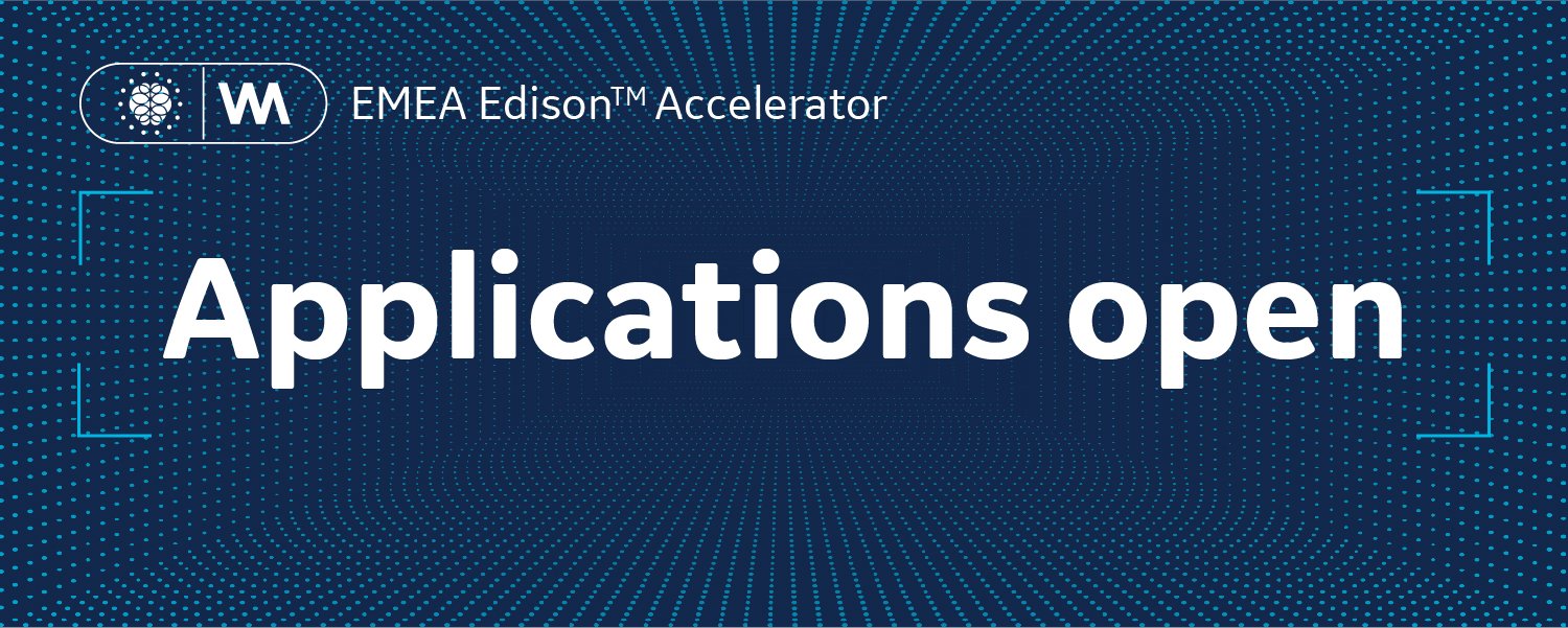 Calling health tech startups across EMEA: Wayra UK and GE Healthcare’s Edison Accelerator now open for applications